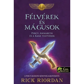 Félvérek és mágusok - Percy, Annabeth és a Kane-testvérek