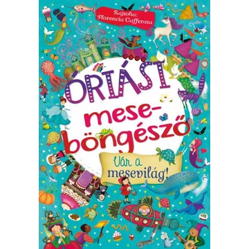 Óriási meseböngésző - Vár a mesevilág!