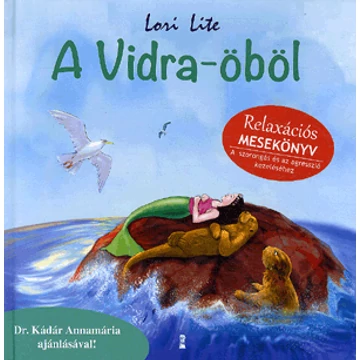 A Vidra-öböl - relaxációs mesekönyv