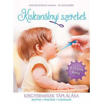 Kiskanálnyi szeretet - Kisgyermekek tápálása