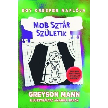 Mob sztár születik - Egy creeper naplója 2.