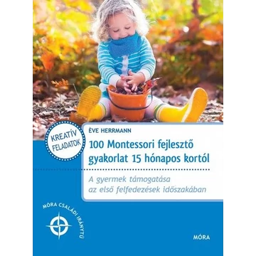 100 Montessori fejlesztő gyakorlat 15 hónapos kortól