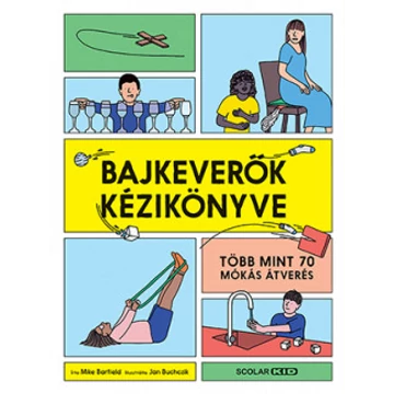 Bajkeverők kézikönyve