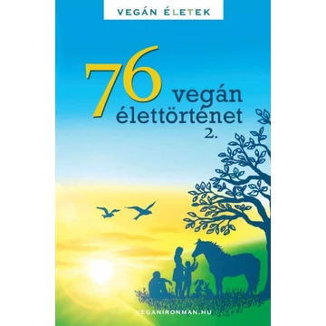 76 Vegán élettörténet 2