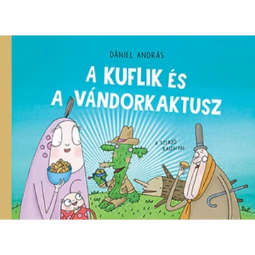 A kuflik és a vándorkaktusz