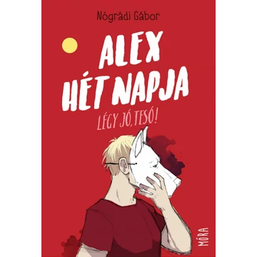 Alex hét napja - Légy jó tesó!