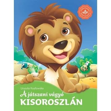 A játszani vágyó kisoroszlán – Kedvenc állatmeséim