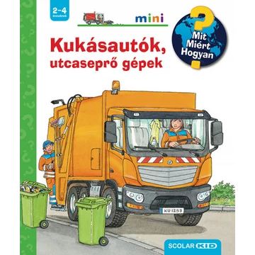 Kukásautók, utcaseprő gépek - Mit? Miért? Hogyan? Mini