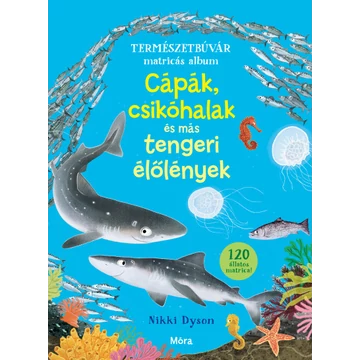 Cápák, csikóhalak és más tengeri élőlények