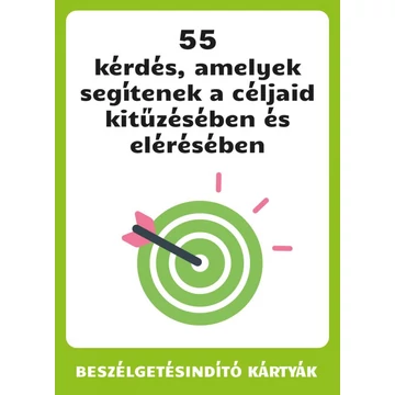 55 kérdés, amelyek segítenek a céljaid kitűzésében és elérésében (beszélgetésindító kártyák)